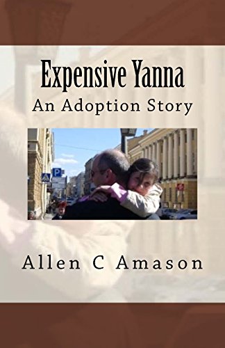 Expensive Yanna: An Adoption Story von Allen C. Amason