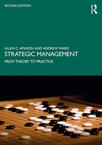 Strategic Management: From Theory to Practice Strategic Management: From Theory to Practice von Routledge