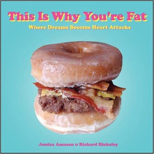 This Is Why You're Fat: Where Dreams Become Heart Attacks von Harper Perennial
