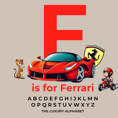 F is for Ferrari - The Luxury Alphabet