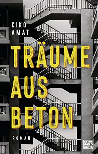 Träume aus Beton: Roman von HEYNE