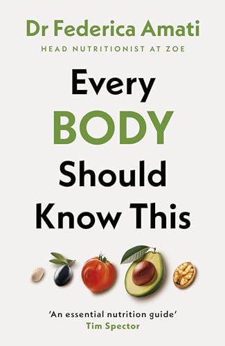 Every Body Should Know This: The Science of Eating for a Lifetime of Health (From Medical Scientist and Head Nutritionist at ZOE) von Michael Joseph