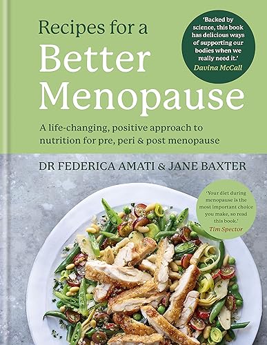 Recipes for a Better Menopause: A life-changing, positive approach to nutrition for pre, peri and post menopause (Healthy Eating) von Kyle Books