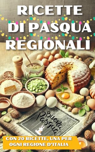Ricette di Pasqua Regionali von Independently published