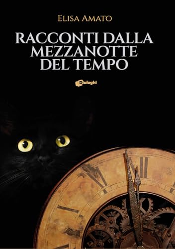 Racconti dalla mezzanotte del tempo (Sogni) von Dialoghi