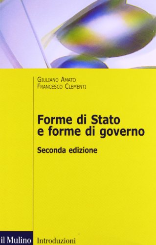 Forme di Stato e forme di governo Forme di Stato e forme di governo von Il Mulino