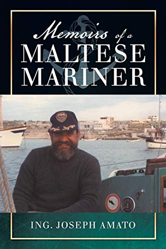 Memoirs of a Maltese Mariner von Xlibris