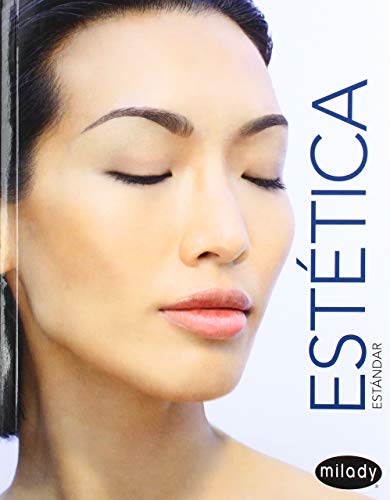 Milady estetica estandar: Principios fundamentales