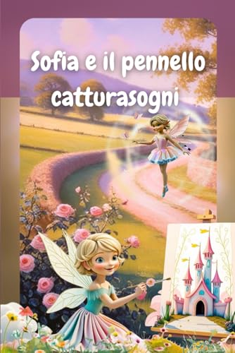 Sofia e il pennello catturasogni von Independently published