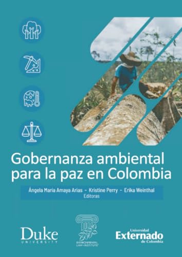 Gobernanza ambiental para la paz en Colombia Gobernanza ambiental para la paz en Colombia von Universidad Externado de Colombia