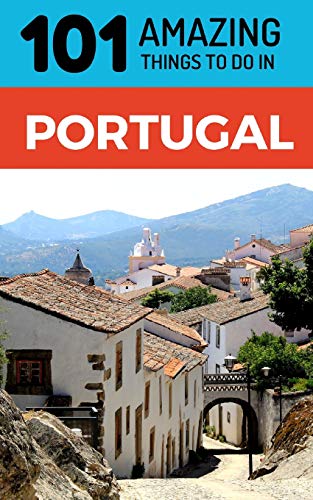 101 Amazing Things to Do in Portugal: Portugal Travel Guide von Independently Published
