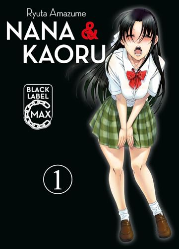 Nana & Kaoru Black Label Max 01: Der zweite Teil des beliebten SM-Manga als Doppelband von Panini Verlags GmbH