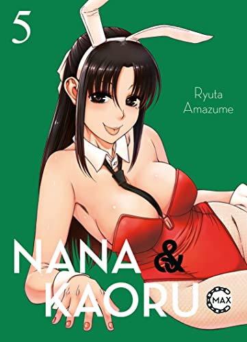 Nana & Kaoru Max 05: 2-in-1-Ausgabe der Story um heiße Fesselspiele mit einem ungleichen SM-Pärchen Nana & Kaoru Max 05: 2-in-1-Ausgabe der Story um heiße Fesselspiele mit einem ungleichen SM-Pärchen von Panini