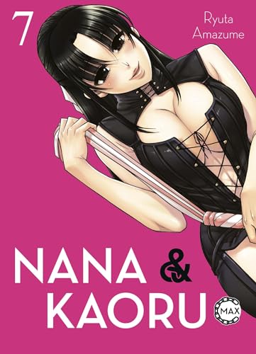 Nana & Kaoru Max 07: 2-in-1-Ausgabe der Story um heiße Fesselspiele mit einem ungleichen SM-Pärchen von Panini Verlags GmbH