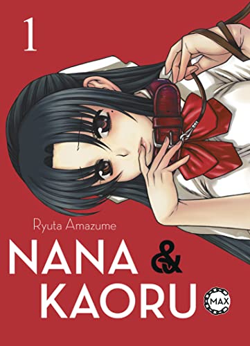 Nana & Kaoru Max 01: 2-in-1-Ausgabe der Story um heiße Fesselspiele mit einem ungleichen SM-Pärchen von Panini Verlags GmbH
