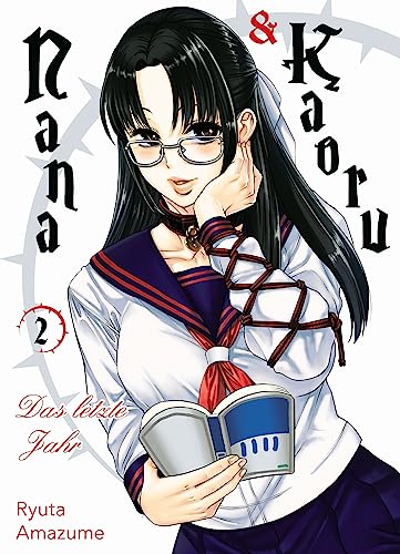 Nana & Kaoru: Das letzte Jahr 02: Eine prickelnde Geschichte über verbotene Leidenschaft und unerwartete Bindungen, die dich nicht loslassen wird! Nana & Kaoru: Das letzte Jahr 02: Eine prickelnde Geschichte über verbotene Leidenschaft und unerwartete Bindungen, die dich nicht loslassen wird! von Panini