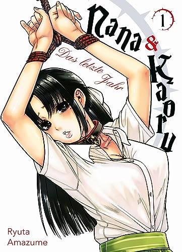 Nana & Kaoru: Das letzte Jahr 01: Eine prickelnde Geschichte über verbotene Leidenschaft und unerwartete Bindungen, die dich nicht loslassen wird! von Panini