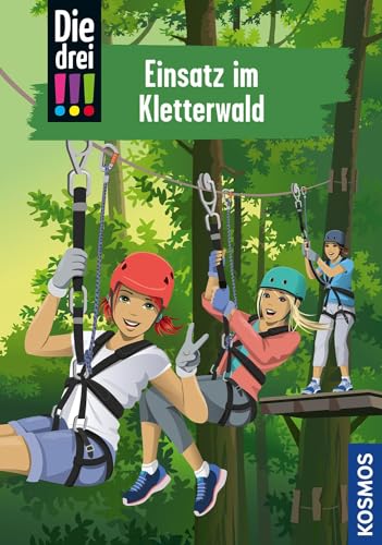 Die drei !!!, 107, Einsatz im Kletterwald Die drei !!!, 107, Einsatz im Kletterwald von Kosmos
