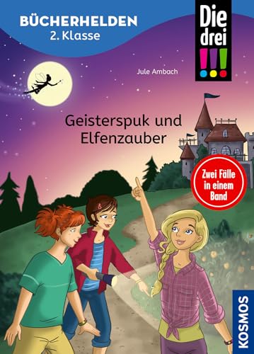 Die drei !!!, Bücherhelden 2. Klasse, Doppelband 1, Geisterspuk und Elfenzauber: Erstleser Kinder ab 7 Jahre Die drei !!!, Bücherhelden 2. Klasse, Doppelband 1, Geisterspuk und Elfenzauber: Erstleser Kinder ab 7 Jahre