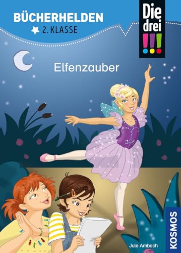 Die drei !!!, Bücherhelden 2. Klasse, Elfenzauber: Erstleser Kinder ab 7 Jahre