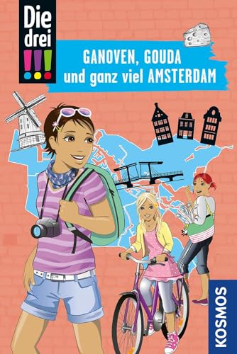 Die drei !!!, Ganoven, Gouda und ganz viel Amsterdam: Mit den wichtigsten Sehenswürdigkeiten, Sprachführer und Stadtplan von Franckh-Kosmos