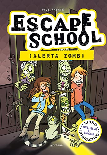 Escape School 1 - ¡Alerta zombi!: Libro interactivo - Resuelve el enigma (Montena, Band 1)