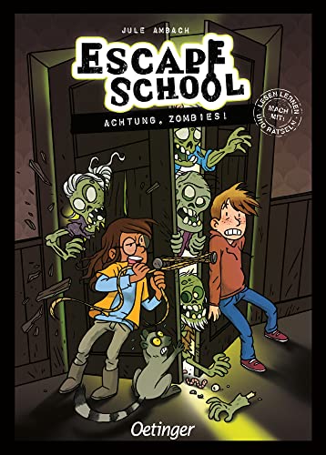 Escape School 4. Achtung, Zombies!: Spannendes Erstlesebuch für die 2. Klasse für Kinder ab 7 Jahren Escape School 4. Achtung, Zombies!: Spannendes Erstlesebuch für die 2. Klasse für Kinder ab 7 Jahren