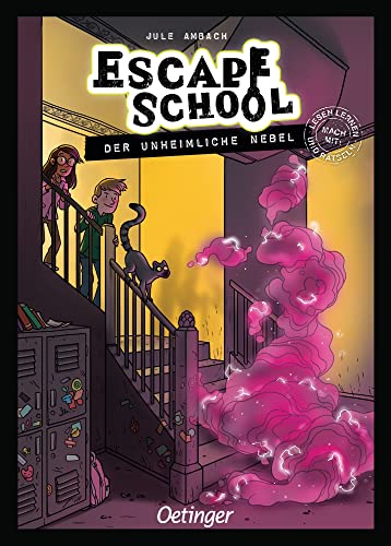 Escape School 2. Der unheimliche Nebel: Interaktives Erstlesebuch für die 2. Klasse für Kinder ab 7 Jahren