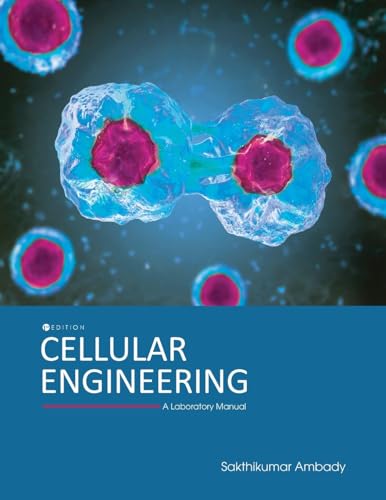 Cellular Engineering: A Laboratory Manual Cellular Engineering: A Laboratory Manual von Cognella Academic Publishing