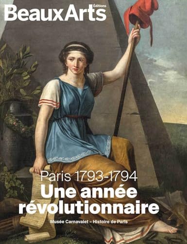 Paris 1793-1794. Une année révolutionnaire: AU MUSEE CARNAVALET