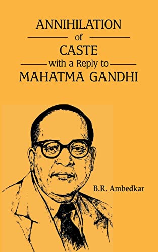 Annihilation of Caste with a reply to Mahatma Gandhi von Maven Books
