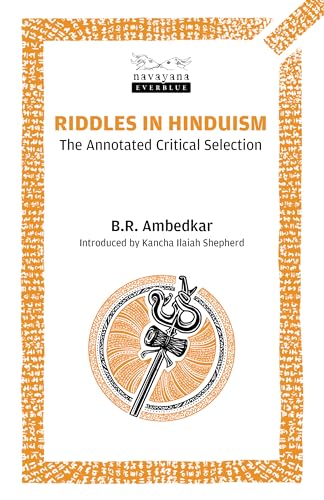 Riddles in Hinduism: The Annotated Critical Selection Riddles in Hinduism: The Annotated Critical Selection