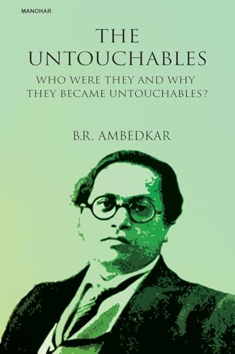 The Untouchables: Who Were They and Why They Became Untouchables? von Manohar Publishers and Distributors