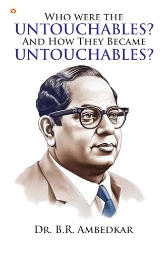 Who were the Untouchables? And How They Became Untouchables? Who were the Untouchables? And How They Became Untouchables? von Diamond Pocket Books Pvt Ltd