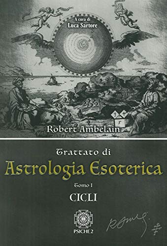 Astrologia esoterica. Cicli (Vol. 1) von Psiche 2