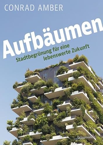 Aufbäumen: Stadtbegrünung für eine lebenswerte Zukunft