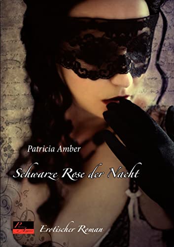 Schwarze Rose der Nacht: Erotischer Roman