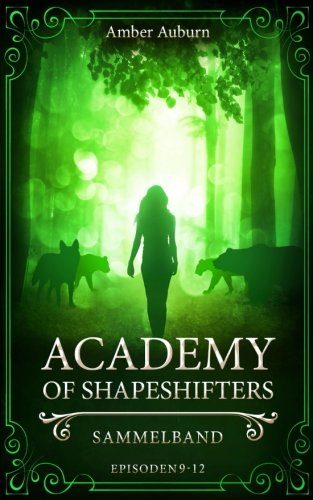 Academy of Shapeshifters: Sammelband 3 (Fantasy-Serie) von CreateSpace Independent Publishing Platform