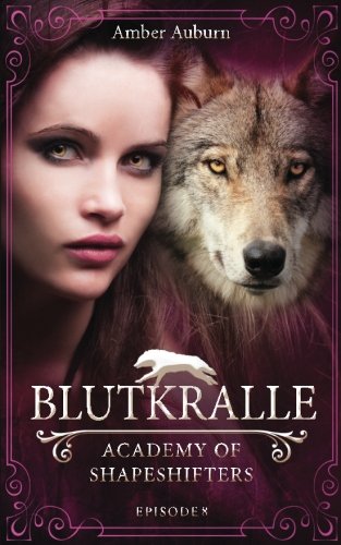 Blutkralle (Academy of Shapeshifters, Band 8) von CreateSpace Independent Publishing Platform