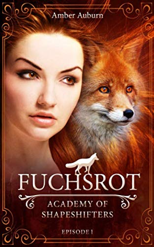 Fuchsrot (Academy of Shapeshifters, Band 1)