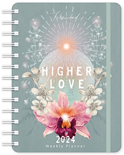 Fireweed Weekly Planner 2024: Higher Love von Amber Lotus