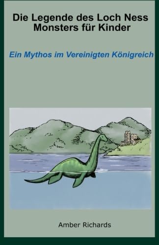 Die Legende des Loch Ness Monsters für Kinder