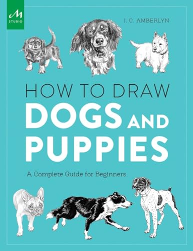 How to Draw Dogs and Puppies: A Complete Guide for Beginners von Monacelli Studio