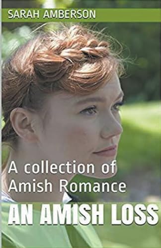An Amish Loss A Collection of Amish Romance von Trellis Publishing