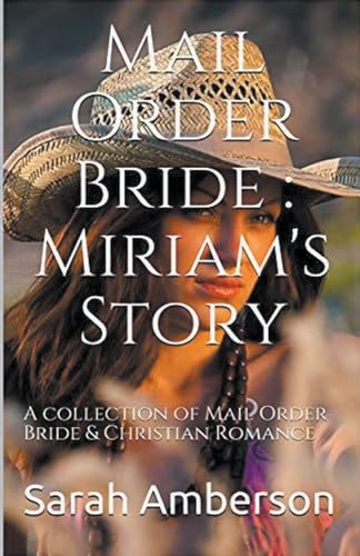 Mail Order Bride: Miriam's Story von Trellis Publishing