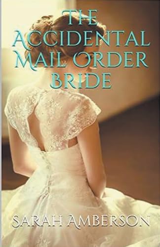 The Accidental Mail Order Bride von Trellis Publishing