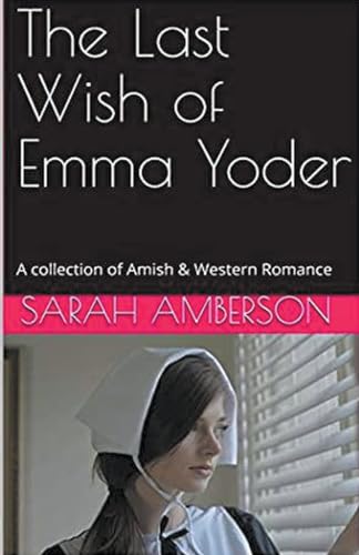 The Last Wish of Emma Yoder von Trellis Publishing