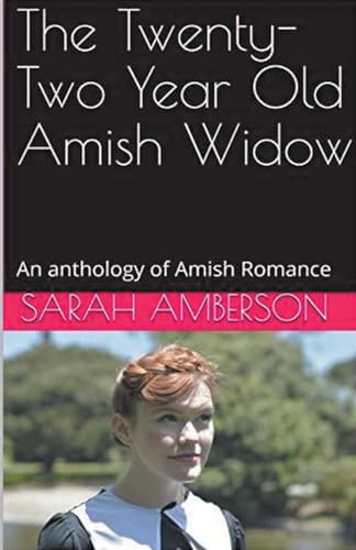 The Twenty-Two Year Old Amish Widow von Trellis Publishing
