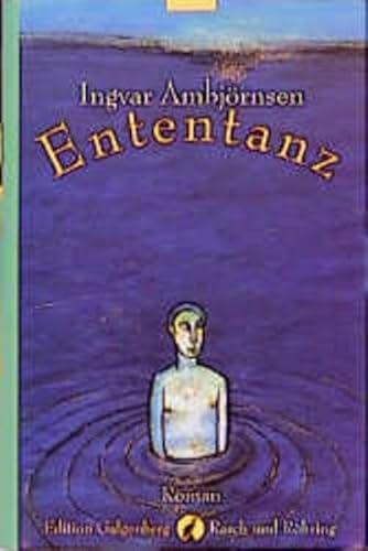 Ententanz: Roman: Roman. Aus d. Norweg. v. Gabriele Haefs