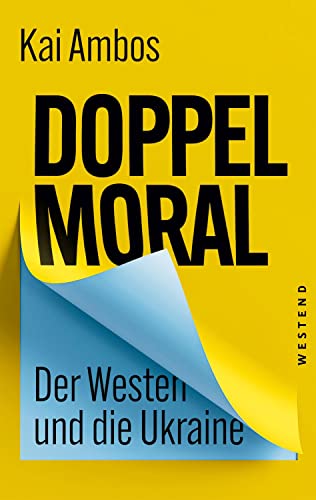 Doppelmoral - Der Westen und die Ukraine von WESTEND